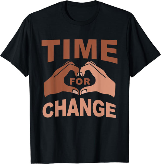 Time for Change Black History Month T-Shirt